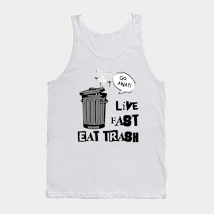 Live Fast Eat Trash | Funny Bin Chicken Trash Tank Top